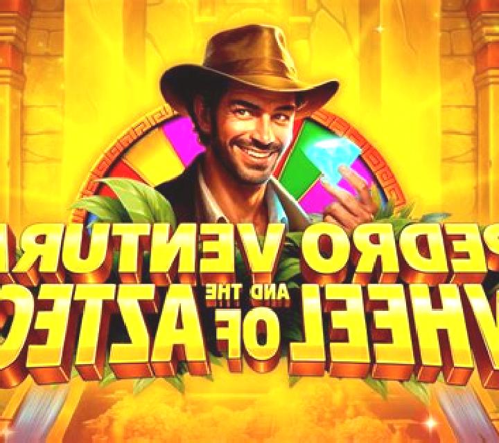 Pedro Ventura and the Wheel of Aztecs online slot