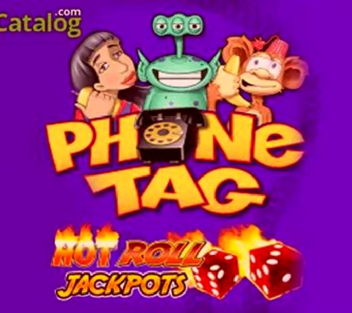 Phone Tag Hot Roll Jackpot slot