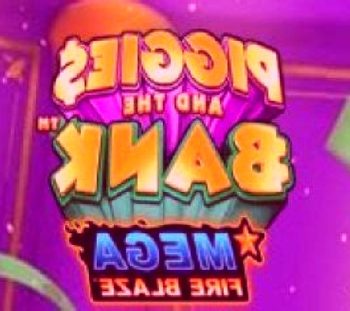 Piggies And The Bank Mega Fire Blaze slot