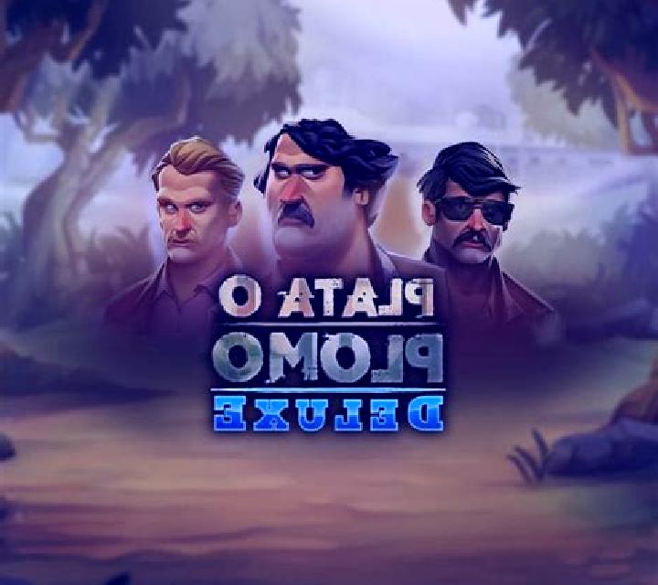 Plata o Plomo Deluxe slot