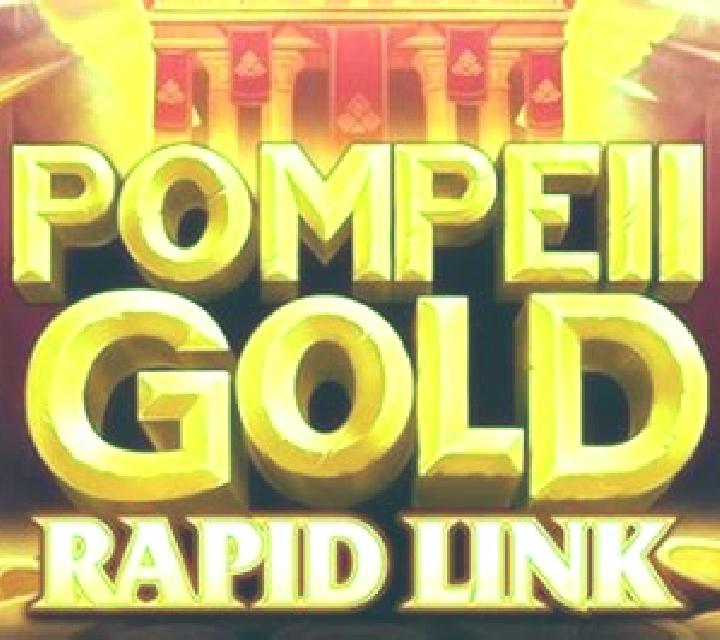 Pompeii Gold Rapid Link slot