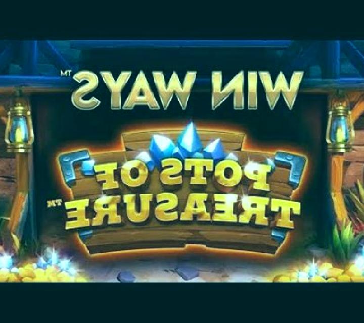 Pots of Treasure: Win Ways slot