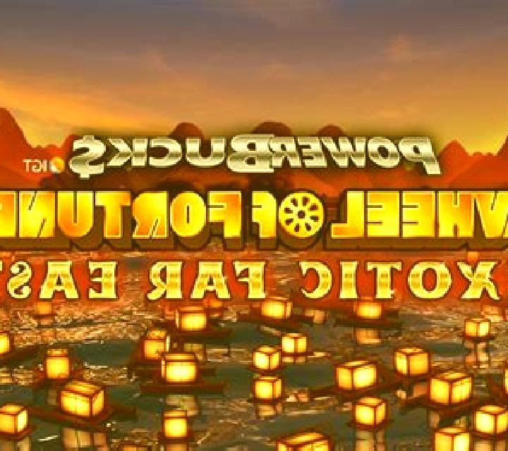 Powerbucks Wheel of Fortune Exotic Far East online slot