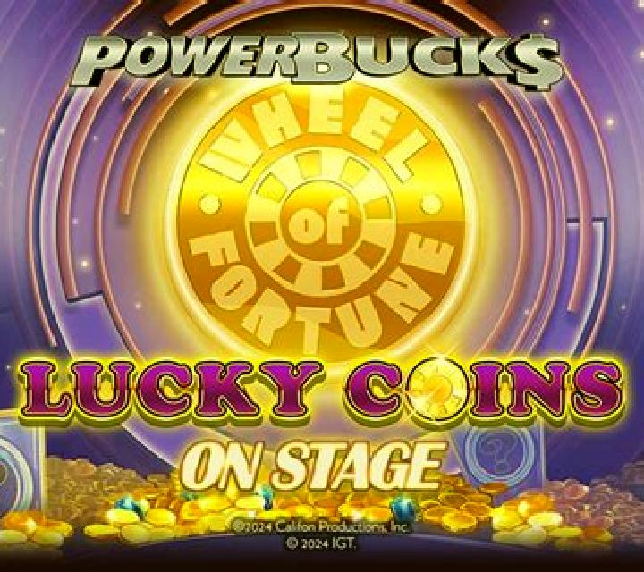PowerBucks Wheel of Fortune Lucky Coins On Stage online slot