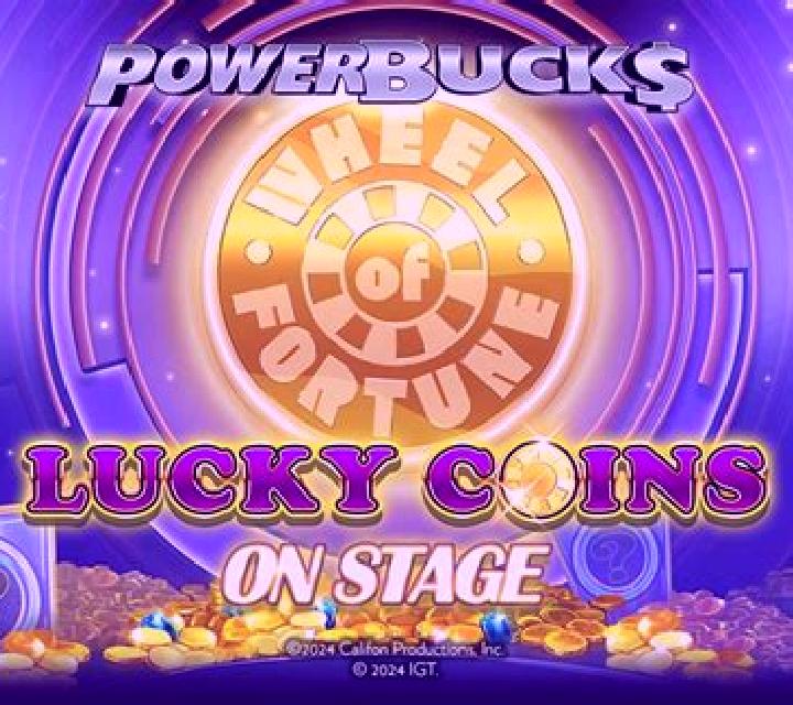 PowerBucks Wheel of Fortune Lucky Coins On Stage slot machine