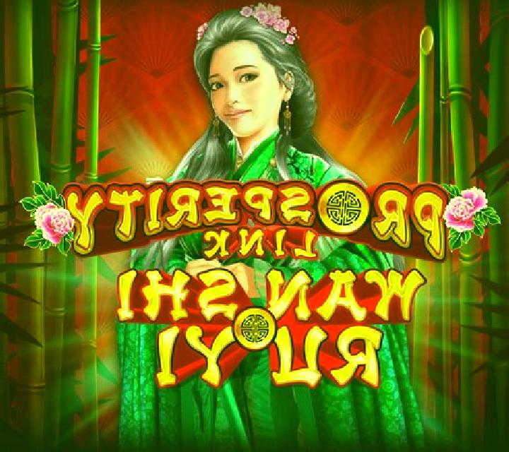Prosperity Link - Wan Shi Ru Yi slot