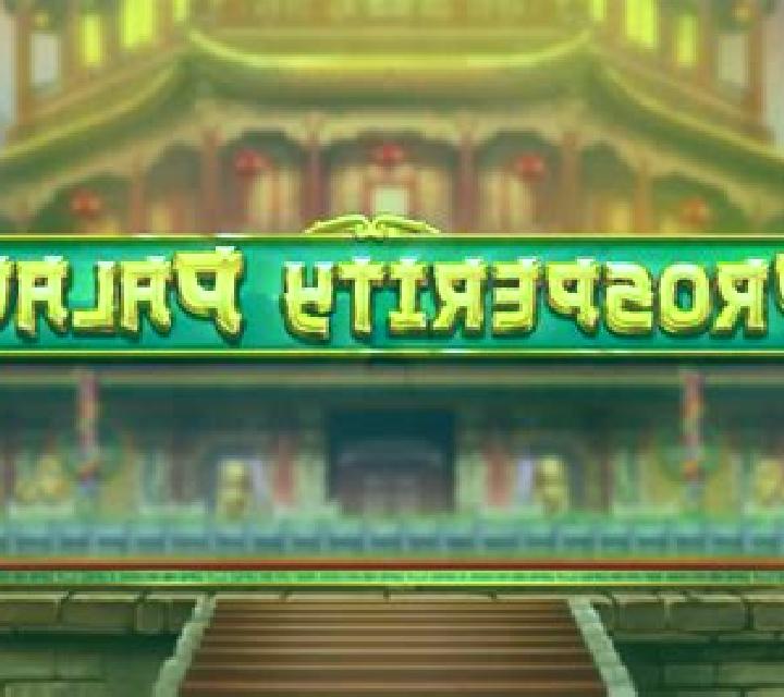 Prosperity Palace slot game