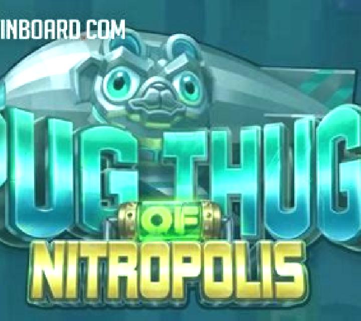 Pug Thugs of Nitropolis slot game