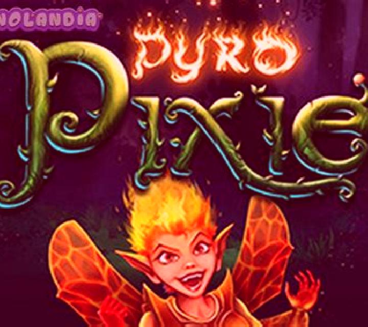Pyro Pixie slot