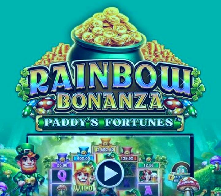 Rainbow Bonanza Paddy s Fortunes slot