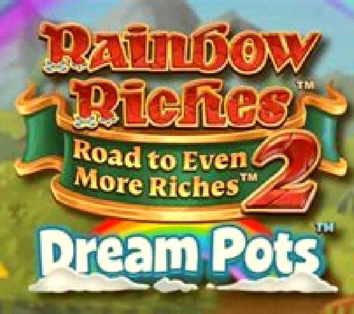 Rainbow Riches Road to Even More Riches 2 Dream Pots slot