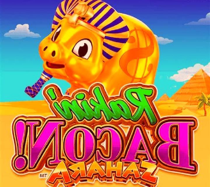 Rakin Bacon Sahara slot