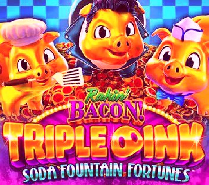 Rakin Bacon Triple Oink Soda Fountain Fortunes online slot