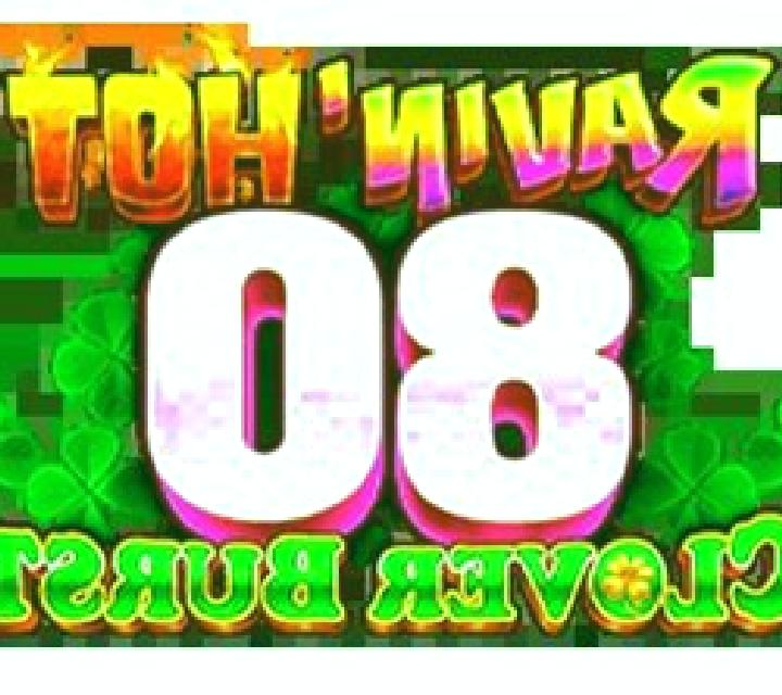 Ravin Hot 80 - Clover Burst slot game