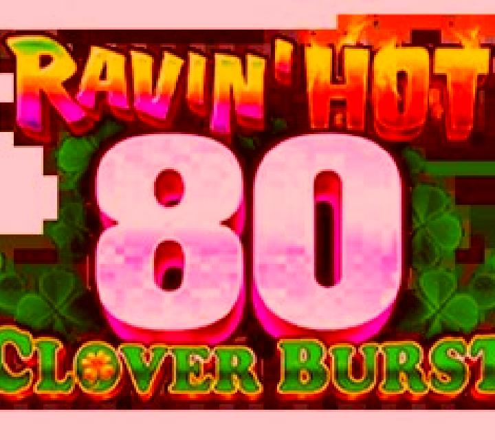 Ravin Hot 80 - Clover Burst slot