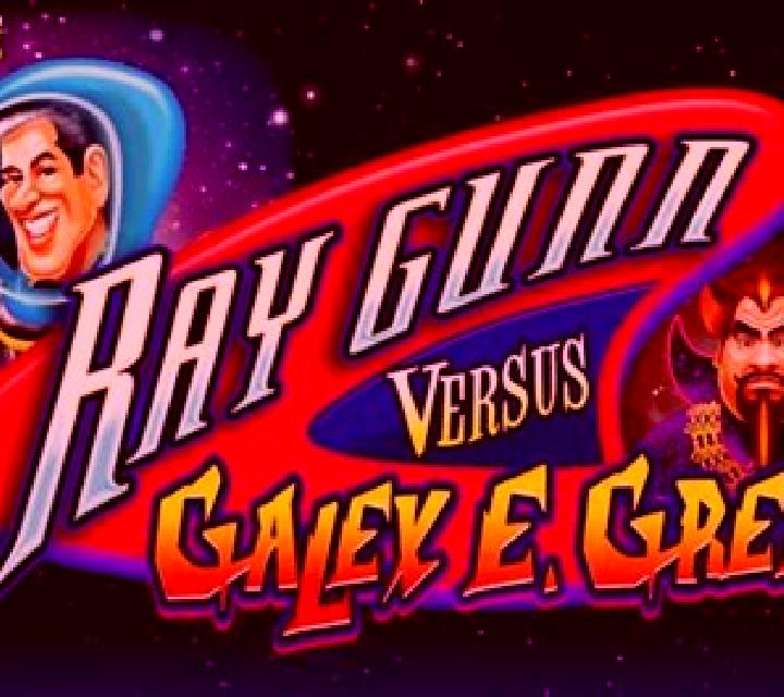 Ray Gunn Versus Galey E. Greed slot