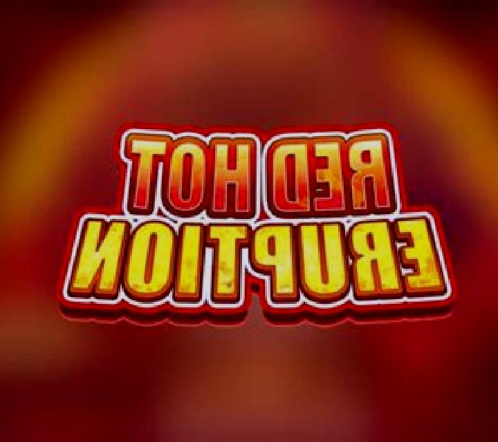 Red Hot Eruption slot