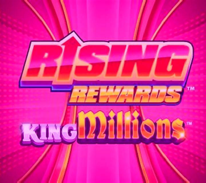 Rising Rewards King Millions online slot