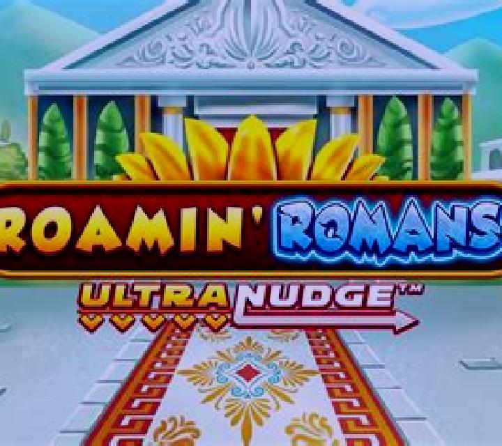 Roamin Romans UltraNudge slot