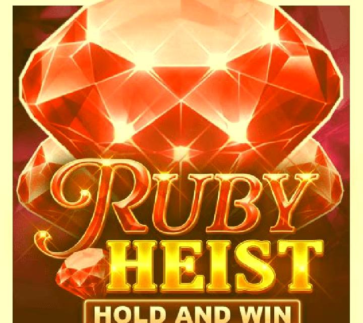 Ruby Heist Hold and Win slot