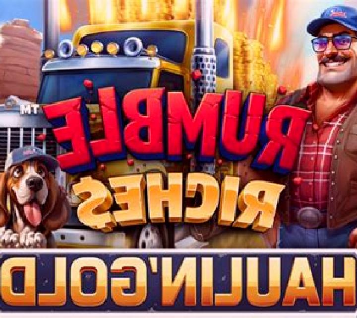 Rumble Riches - Haulin Gold slot game