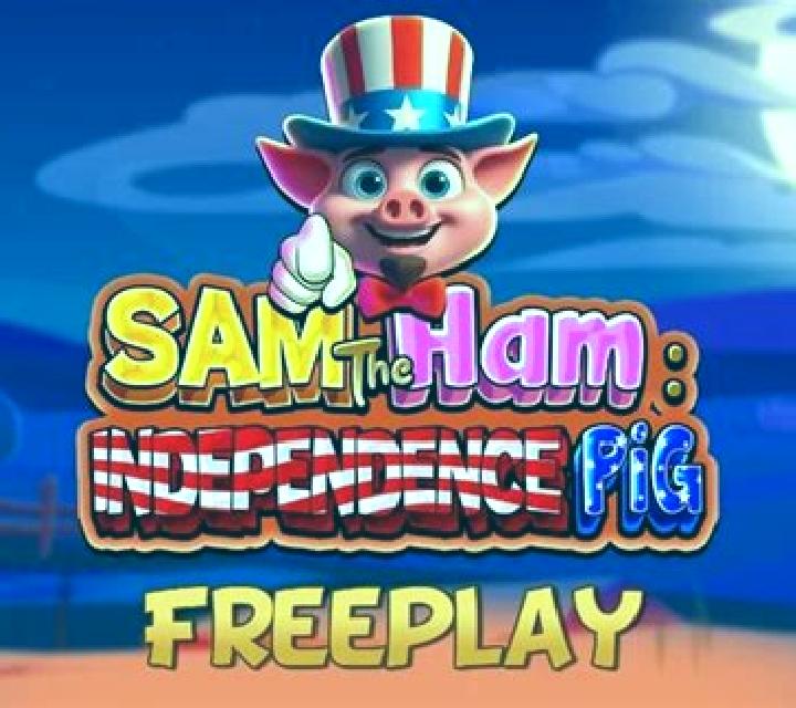 Sam The Ham Independence Pig slot