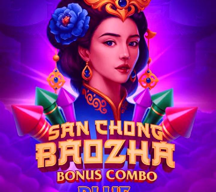 San Chong Baozha Blue: Bonus Combo slot