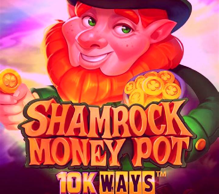 Shamrock Money Pot 10K Ways slot machine