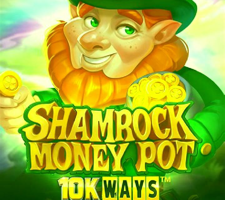 Shamrock Money Pot 10K Ways slot
