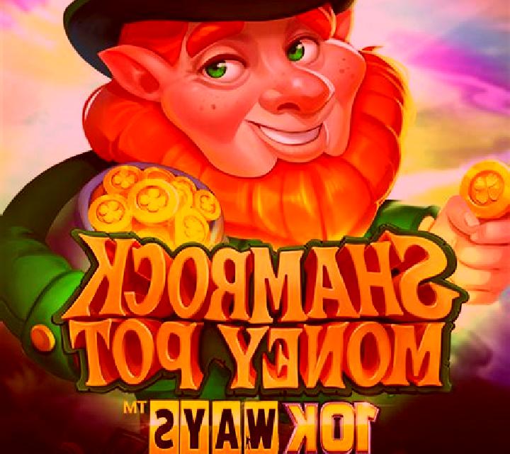 Shamrock Money Pot Big Bang online slot