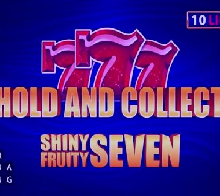 Shiny Fruity Seven 10 Lines Hold and Collect slot game