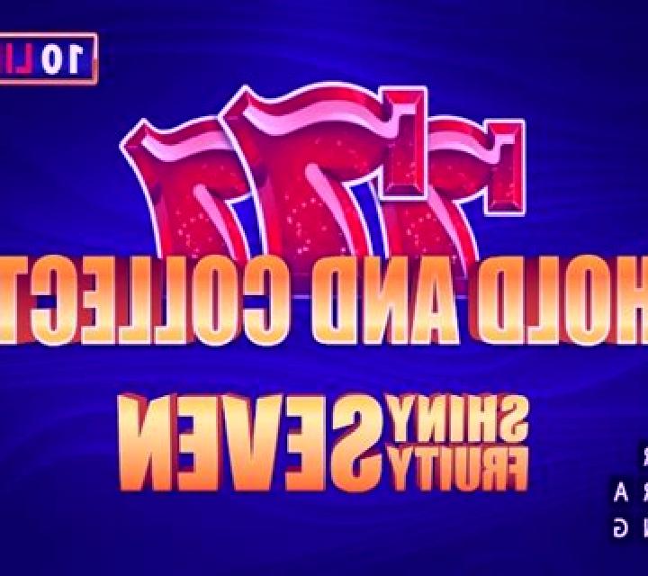 Shiny Fruity Seven 10 Lines Hold and Collect slot machine