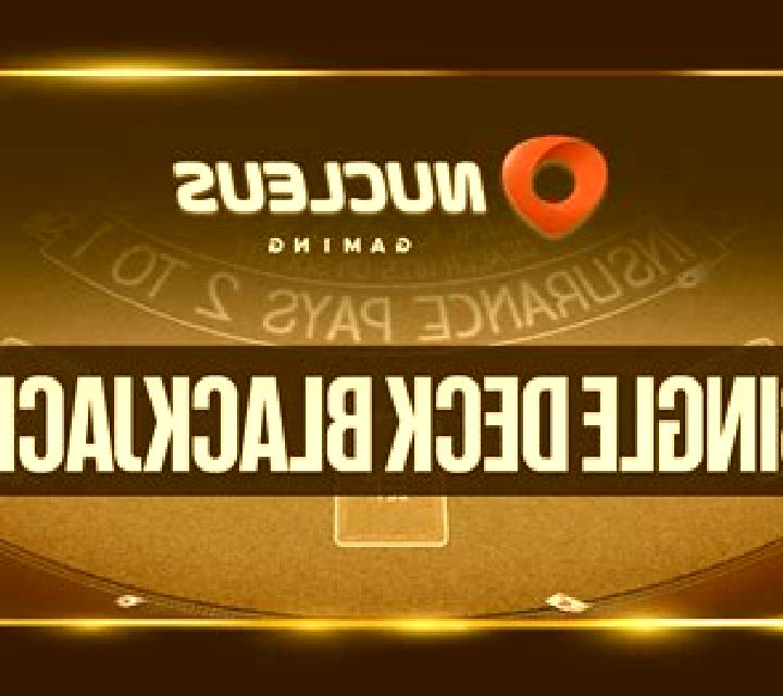 Single Deck Blackjack (Nucleus Gaming) online slot
