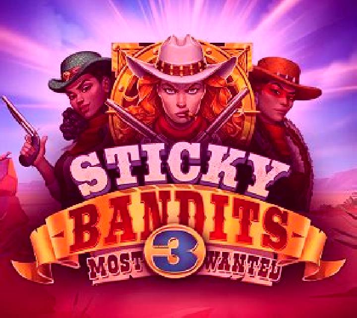 Sticky Bandits 3 Most Wanted slot