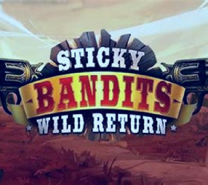 Sticky Bandits: Wild Return online slot