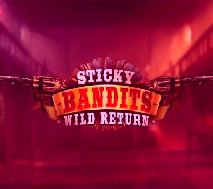 Sticky Bandits: Wild Return slot game