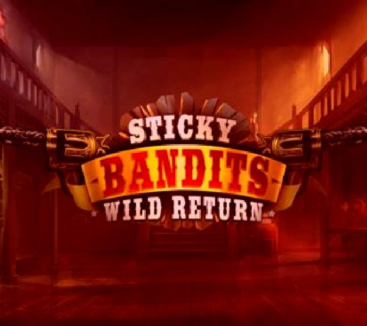 Sticky Bandits: Wild Return slot