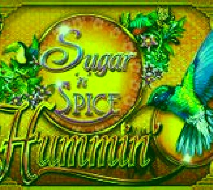 Sugar n Spice Hummin slot machine