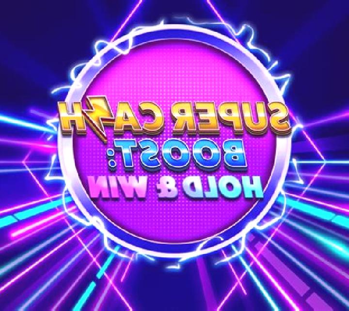 Super Cash Boost: Hold & Win slot game