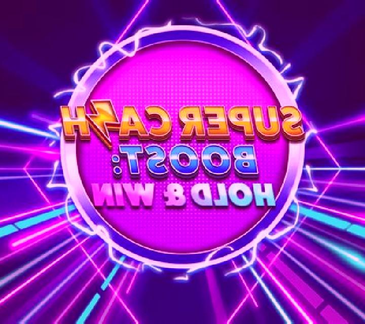 Super Cash Boost: Hold & Win slot machine