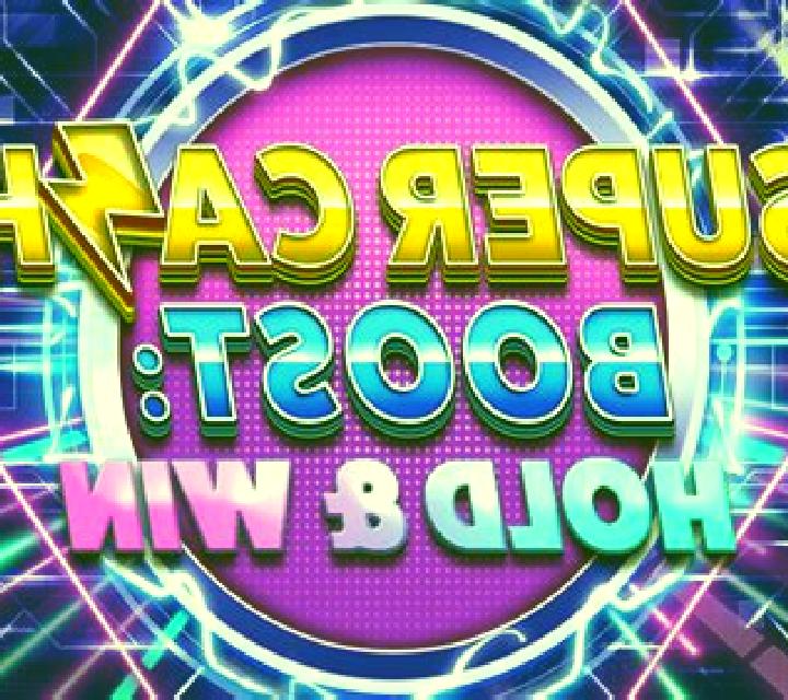 Super Cash Boost: Hold & Win slot