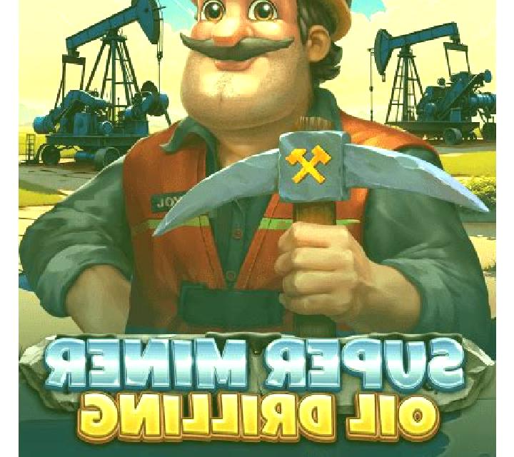 Super Miner - Oil Drilling slot game