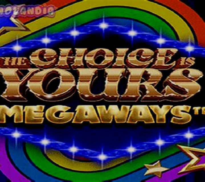 The Choice is Yours Megaways online slot