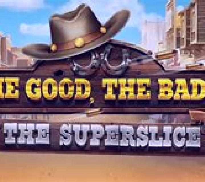 The Good, The Bad and The SuperSlice slot machine