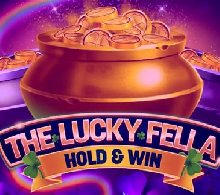 The Lucky Fella: Hold & Win slot
