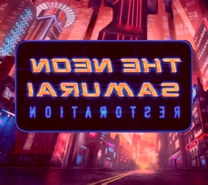 The Neon Samurai Restoration slot machine