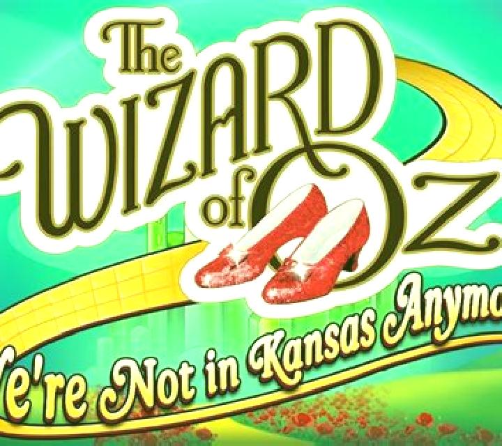 The Wizard of Oz: We re Not in Kansas Anymore slot game