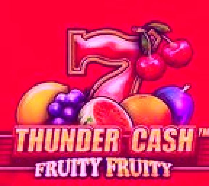 Thunder Cash Fruity Fruity slot