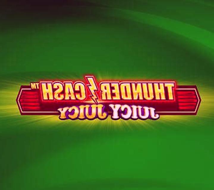 Thunder Cash Juicy Juicy slot