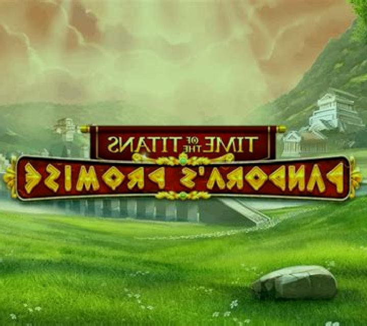 Time of the Titans - Pandora s Promise online slot